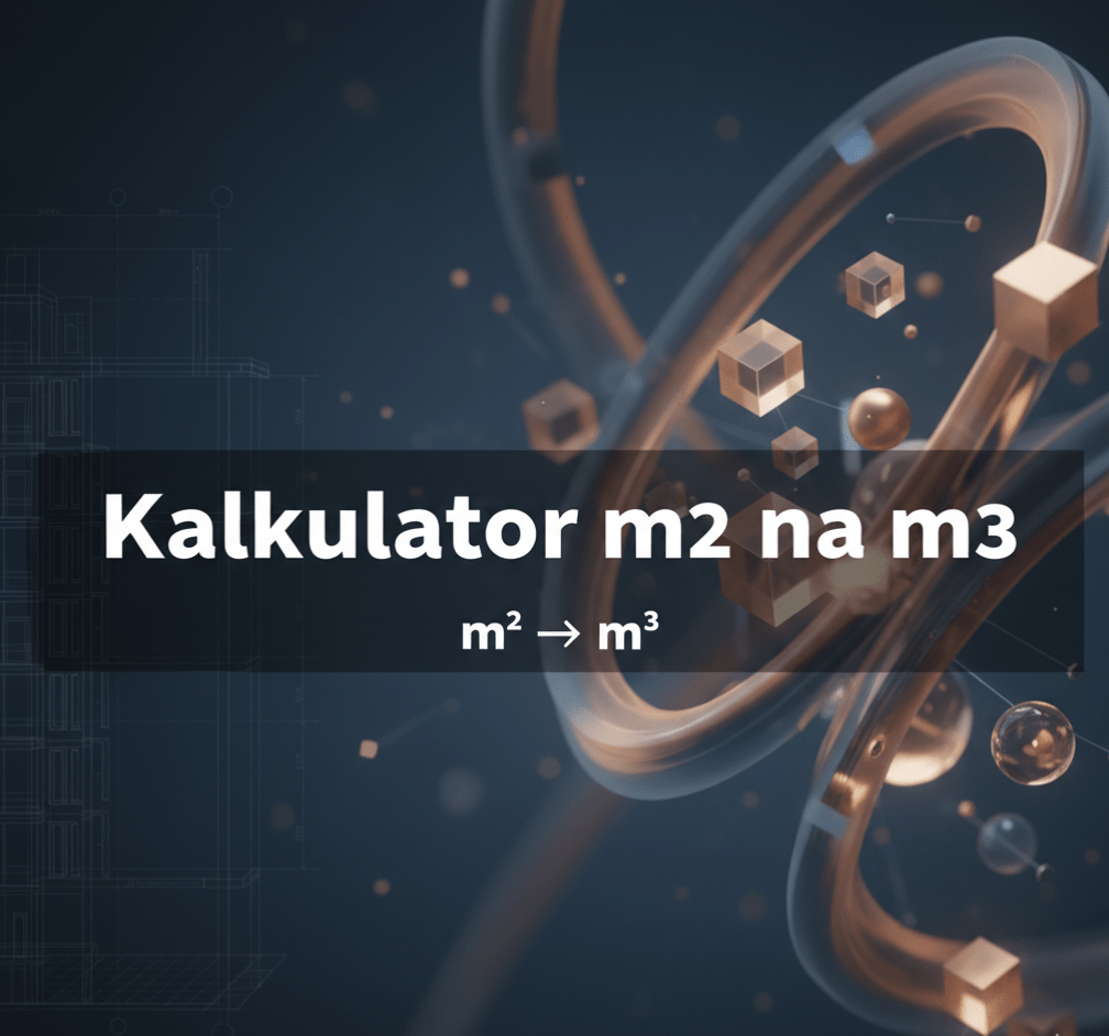 Kalkulator m2 na m3 i odwrotnie