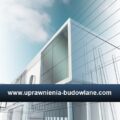 Jak zdobyć uprawnienia budowlane? Wszystko, co musisz wiedzieć